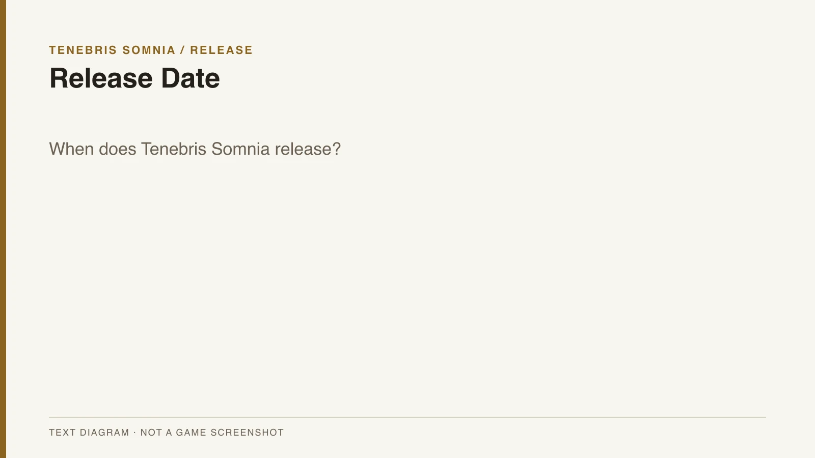 Release Date text overview for Tenebris Somnia